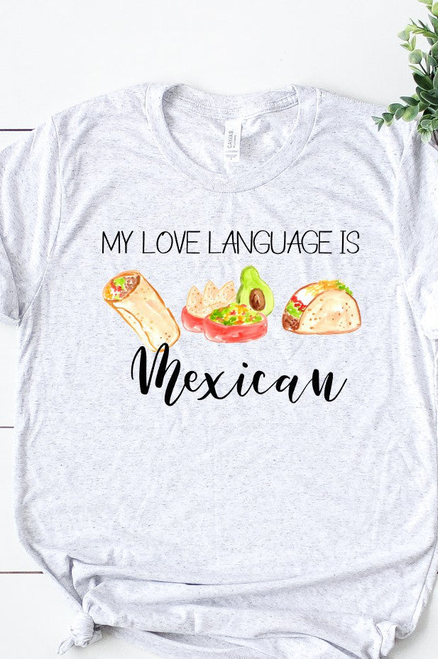 White t-shirt with 'My Love Language is Mexican' text and food illustrations on a white background