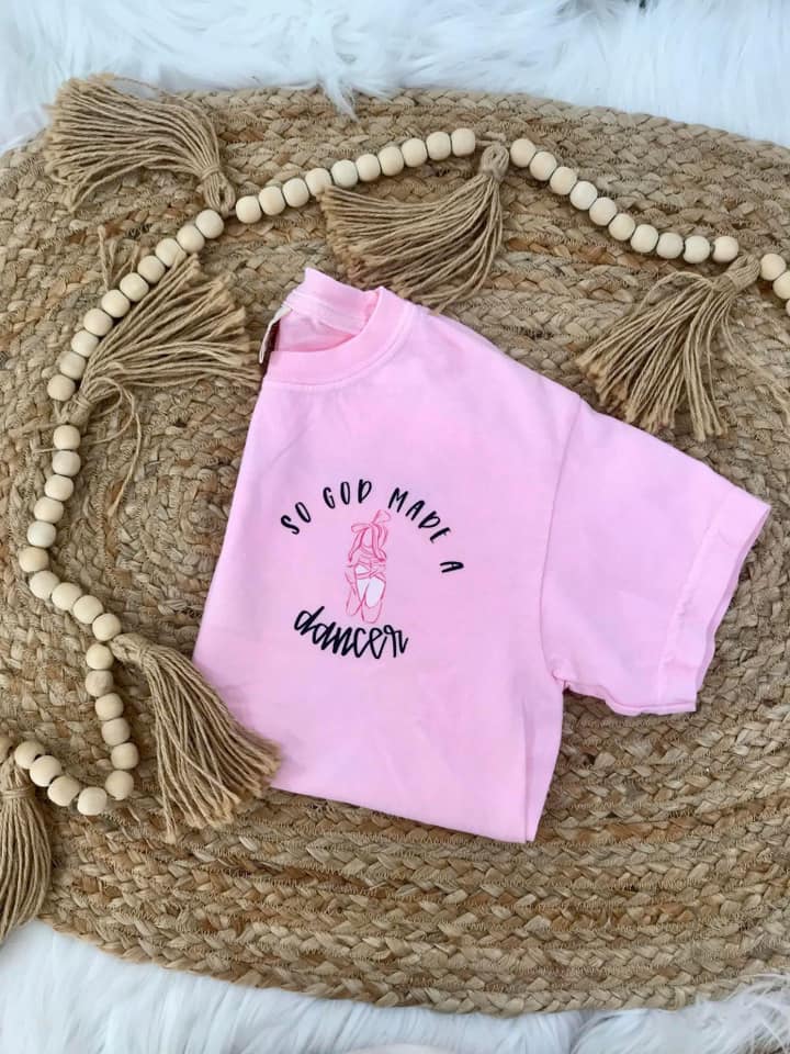 So God Made A Dancer Front And Back Adult Tee